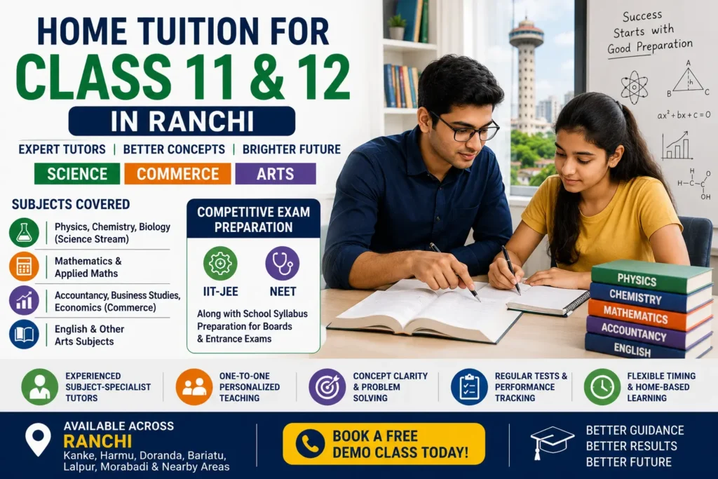 Class 11–12 Home Tuition in Ranchi